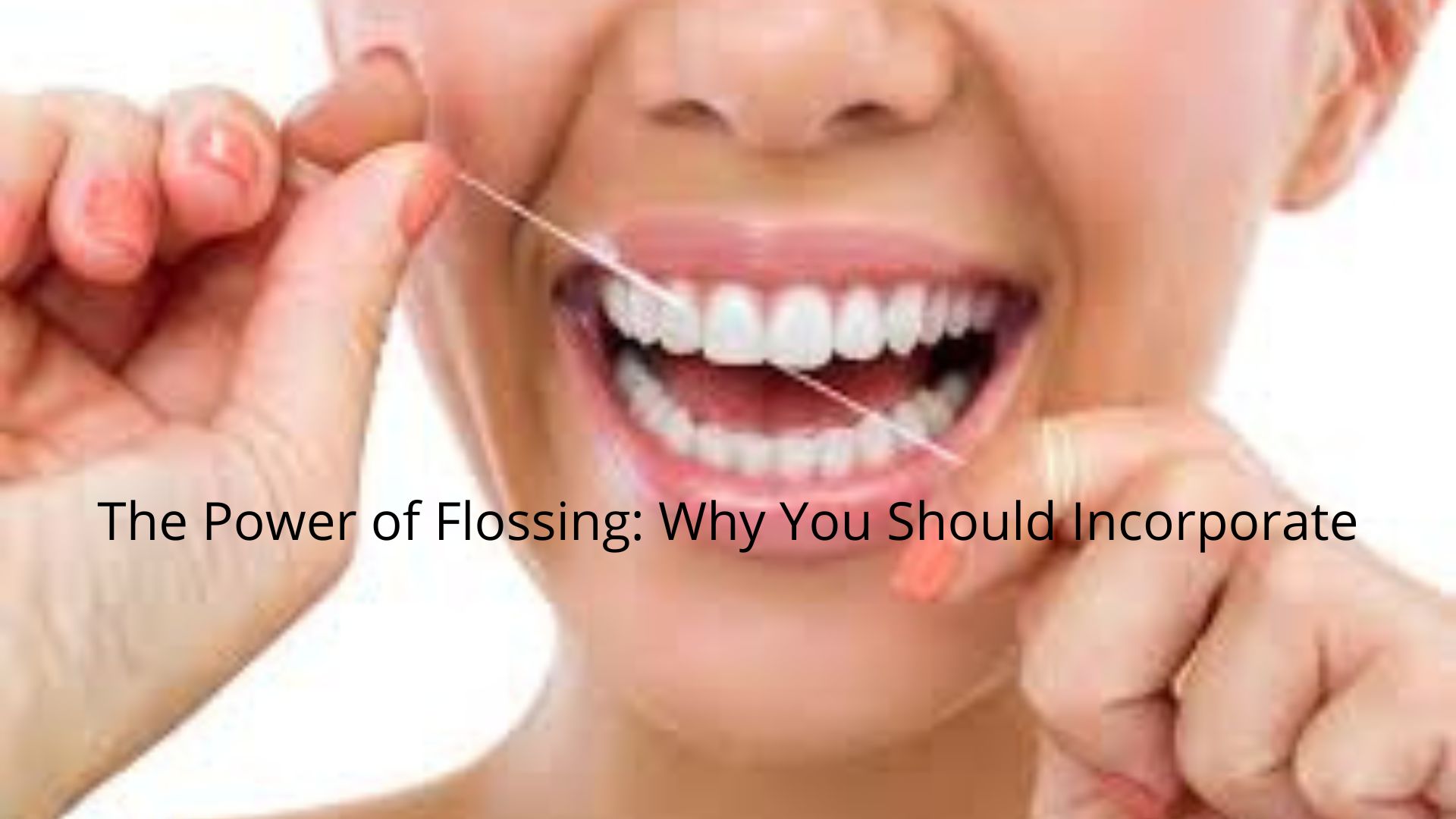 Power of Flossing
